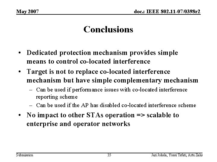 May 2007 doc. : IEEE 802. 11 -07/0398 r 2 Conclusions • Dedicated protection