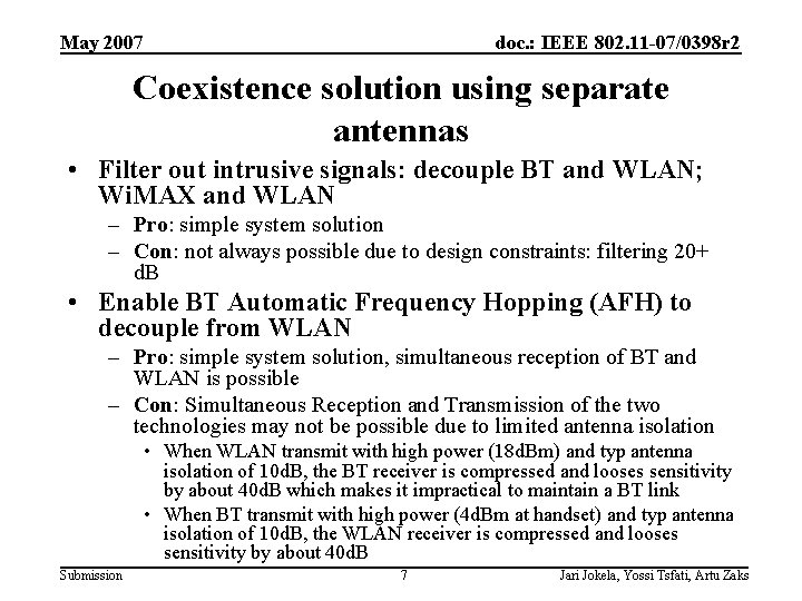 May 2007 doc. : IEEE 802. 11 -07/0398 r 2 Coexistence solution using separate