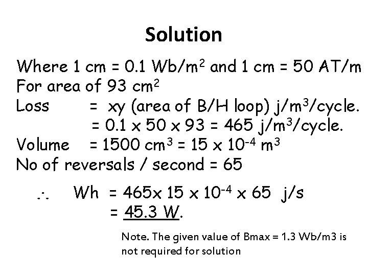 Solution Where 1 cm = 0. 1 Wb/m 2 and 1 cm = 50