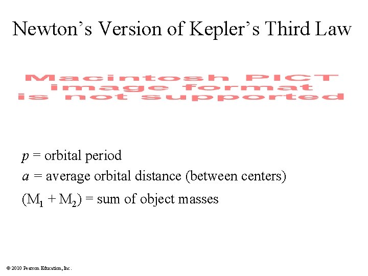Newton’s Version of Kepler’s Third Law p = orbital period a = average orbital