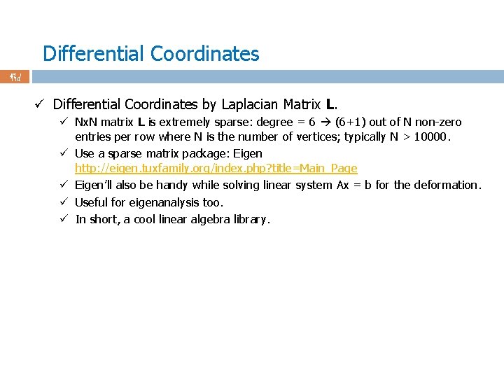 Differential Coordinates 47 / 114 ü Differential Coordinates by Laplacian Matrix L. ü Nx.