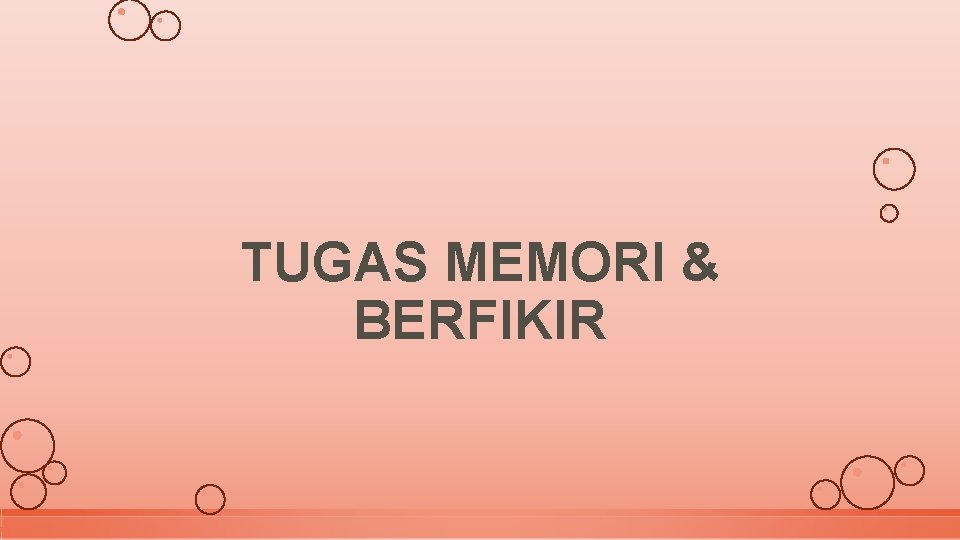 TUGAS MEMORI & BERFIKIR 