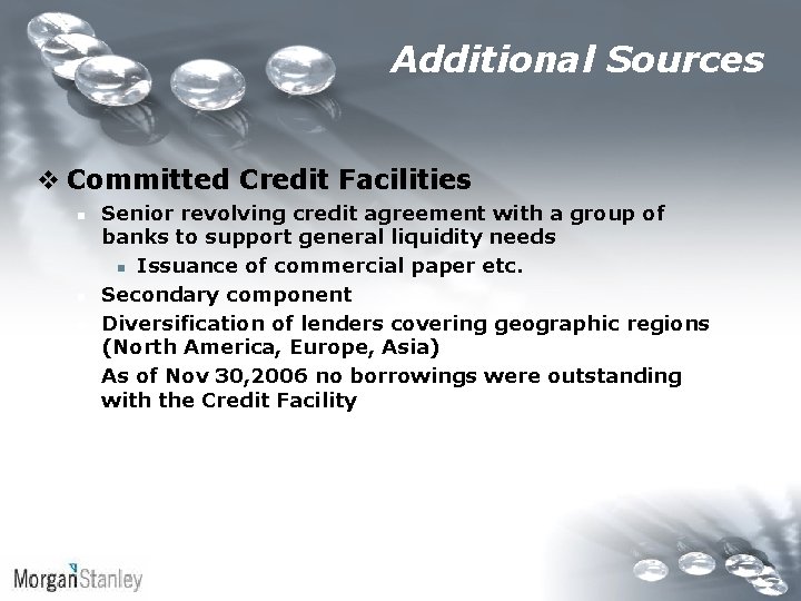 Additional Sources v Committed Credit Facilities n n Senior revolving credit agreement with a