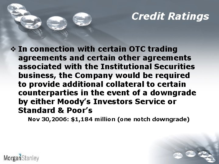 Credit Ratings v In connection with certain OTC trading agreements and certain other agreements