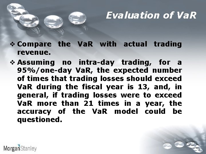 Evaluation of Va. R v Compare the Va. R with actual trading revenue. v