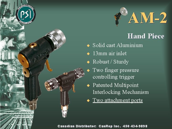 AM-2 Hand Piece ¨ Solid cast Aluminium ¨ 13 mm air inlet ¨ Robust