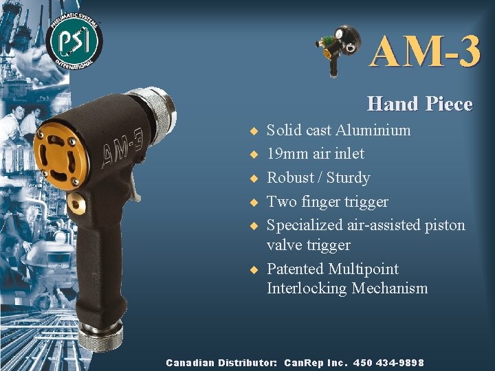 AM-3 Hand Piece ¨ Solid cast Aluminium ¨ 19 mm air inlet ¨ Robust