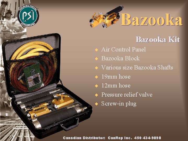 Bazooka Kit ¨ Air Control Panel ¨ Bazooka Block ¨ Various size Bazooka Shafts