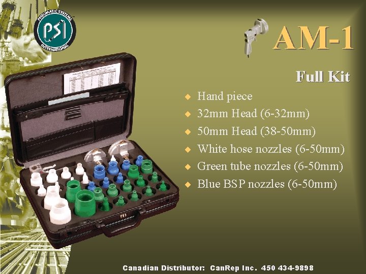 AM-1 Full Kit ¨ Hand piece ¨ 32 mm Head (6 -32 mm) ¨