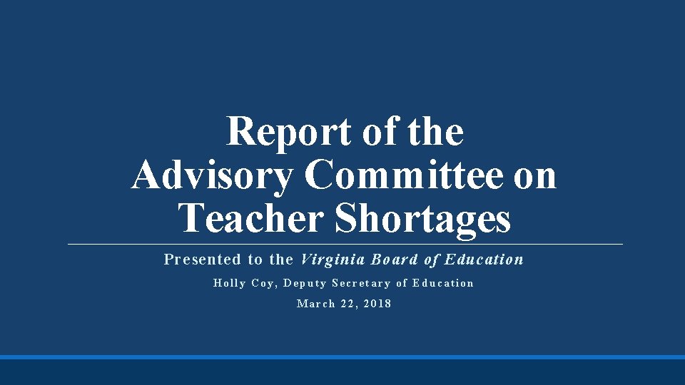 Report of the Advisory Committee on Teacher Shortages Presented to the Virginia Board of