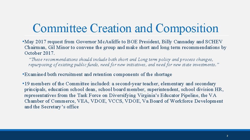 Committee Creation and Composition • May 2017 request from Governor Mc. Auliffe to BOE
