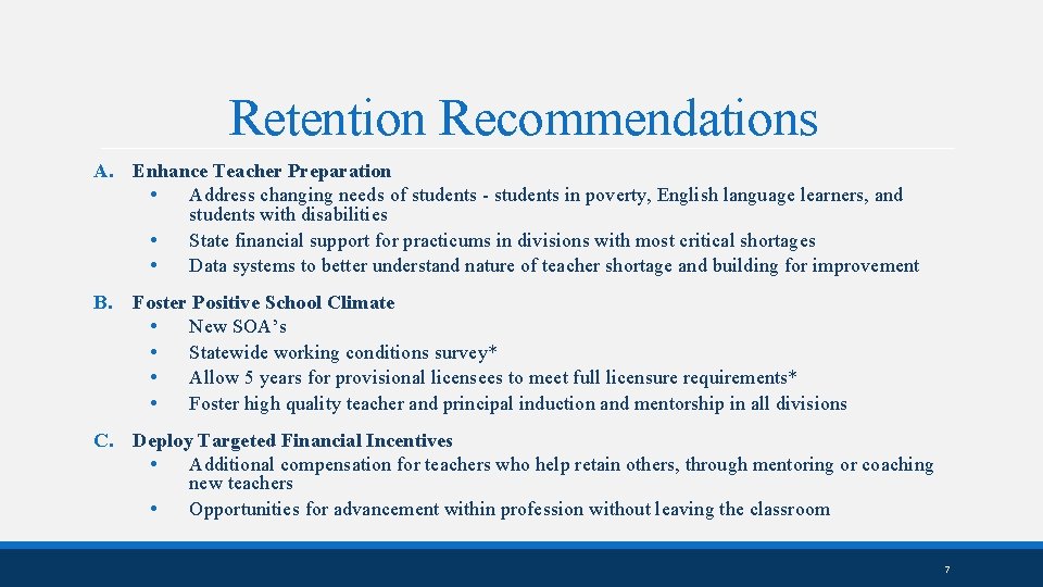 Retention Recommendations A. Enhance Teacher Preparation • Address changing needs of students - students