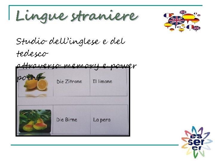 Lingue straniere Studio dell’inglese e del tedesco attraverso memory e power point 