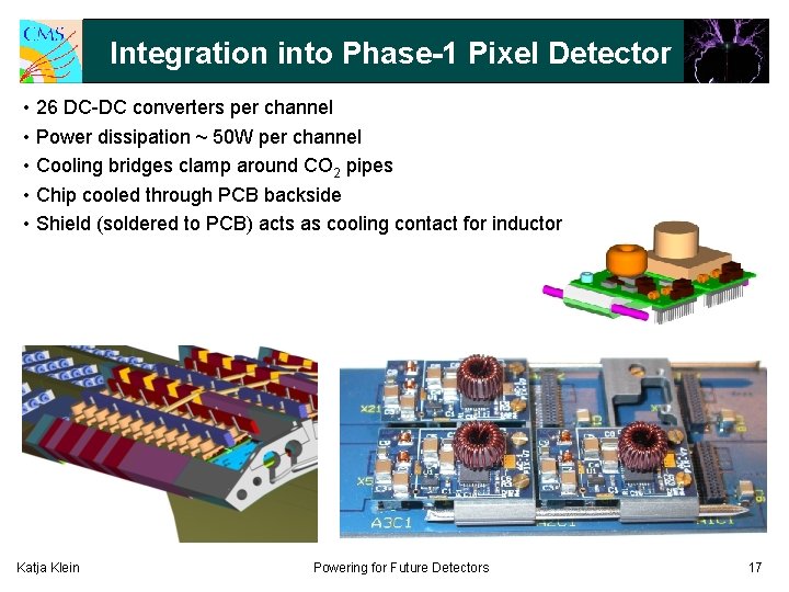 Integration into Phase-1 Pixel Detector • 26 DC-DC converters per channel • Power dissipation