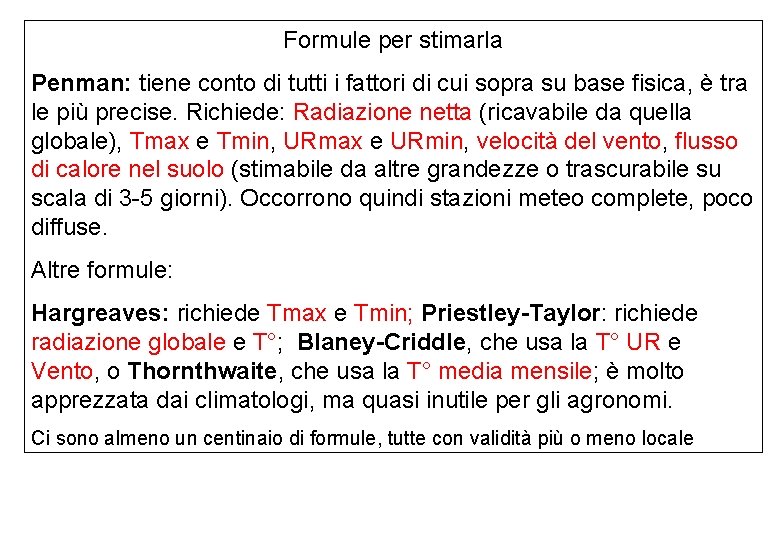 Formule per stimarla Penman: tiene conto di tutti i fattori di cui sopra su