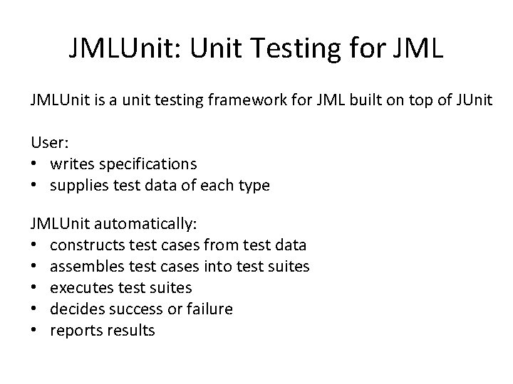 JMLUnit: Unit Testing for JMLUnit is a unit testing framework for JML built on