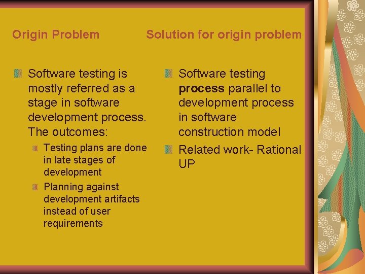 Origin Problem Solution for origin problem Software testing is mostly referred as a stage