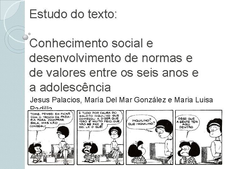 Estudo do texto: Conhecimento social e desenvolvimento de normas e de valores entre os