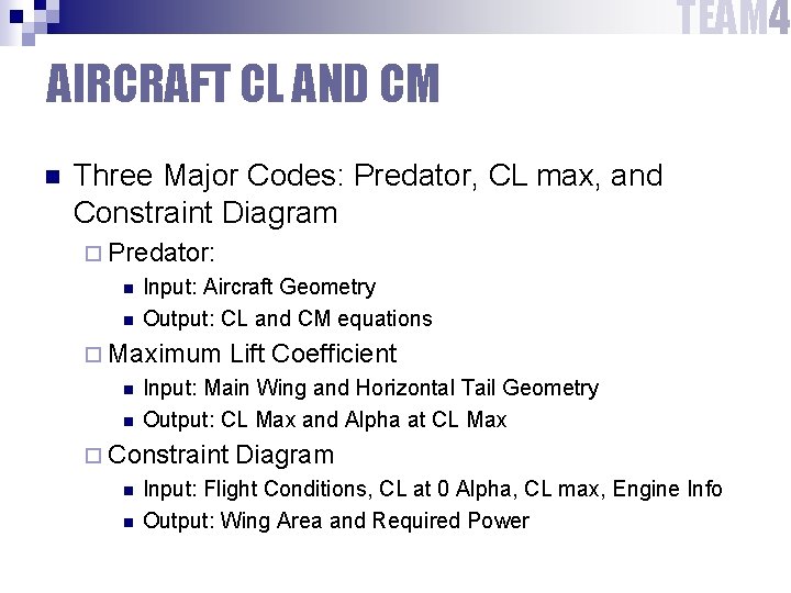 TEAM 4 AIRCRAFT CL AND CM n Three Major Codes: Predator, CL max, and