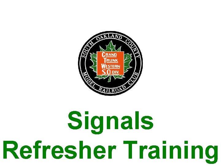 Signals Refresher Training 