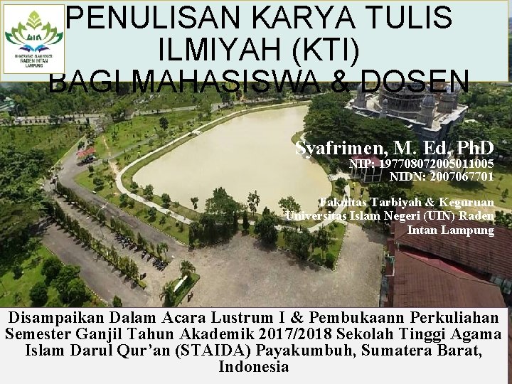 PENULISAN KARYA TULIS ILMIYAH (KTI) BAGI MAHASISWA & DOSEN Syafrimen, M. Ed, Ph. D