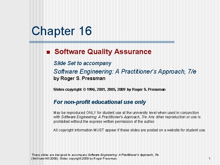 Chapter 16 n Software Quality Assurance Slide Set to accompany Software Engineering: A Practitioner’s Chapter 16 n Software Quality Assurance Slide Set to accompany Software Engineering: A Practitioner’s