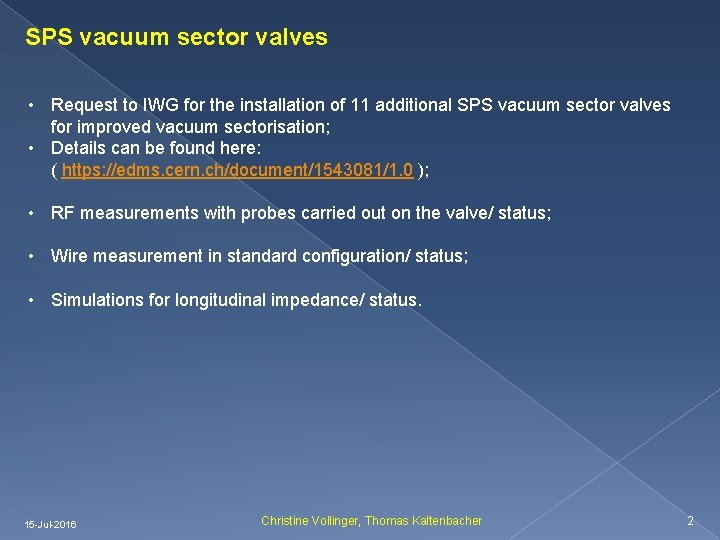 SPS vacuum sector valves • Request to IWG for the installation of 11 additional