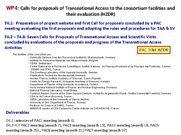 WP 4: Calls for proposals of Transnational Access to the consortium facilities and their