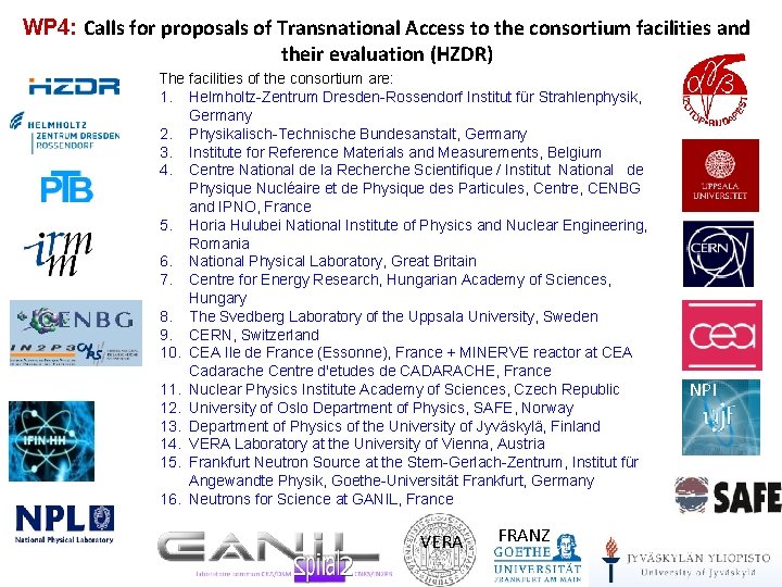 WP 4: Calls for proposals of Transnational Access to the consortium facilities and their