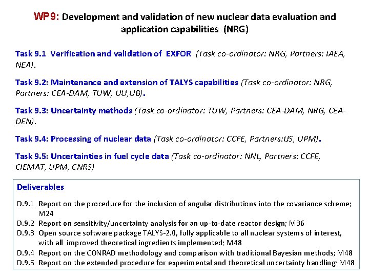 WP 9: Development and validation of new nuclear data evaluation and application capabilities (NRG)