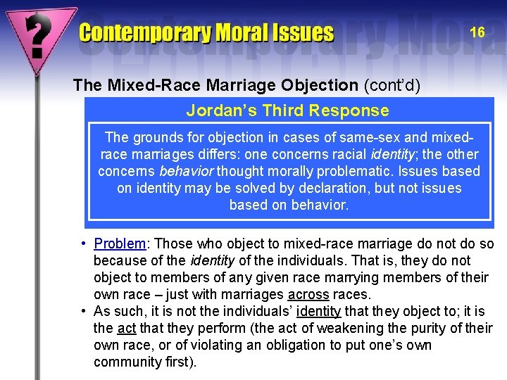 16 The Mixed-Race Marriage Objection (cont’d) Jordan’s Third Response The grounds for objection in