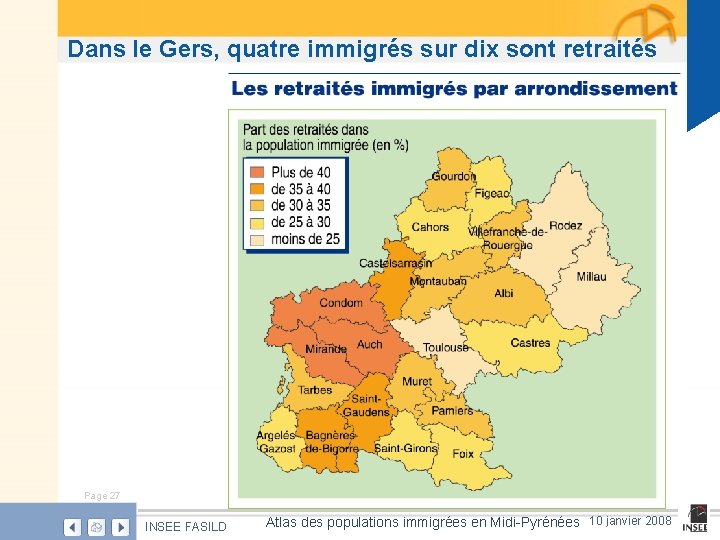 Dans le Gers, quatre immigrés sur dix sont retraités Page 27 INSEE FASILD Atlas