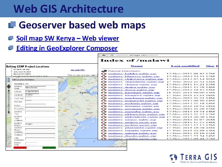 Web GIS Architecture Geoserver based web maps Soil map SW Kenya – Web viewer