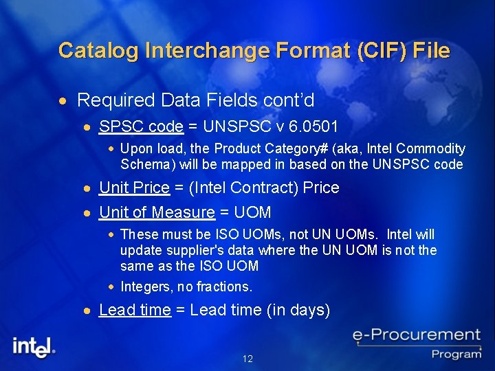 Catalog Interchange Format (CIF) File · Required Data Fields cont’d · SPSC code =