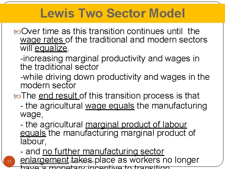 Lewis Two Sector Model Over time as this transition continues until the wage rates