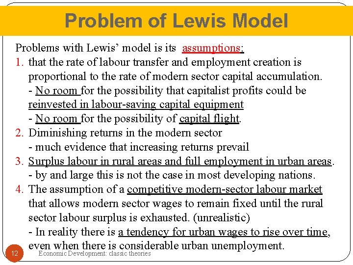 Problem of Lewis Model Problems with Lewis’ model is its assumptions: 1. that the