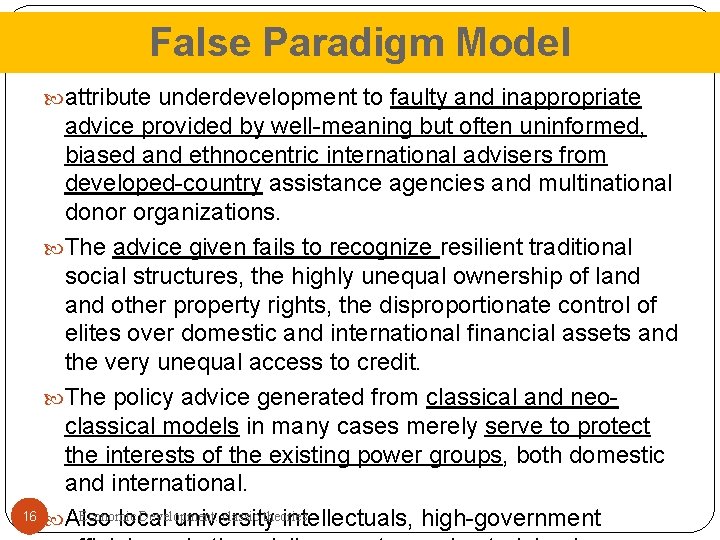 False Paradigm Model attribute underdevelopment to faulty and inappropriate advice provided by well-meaning but