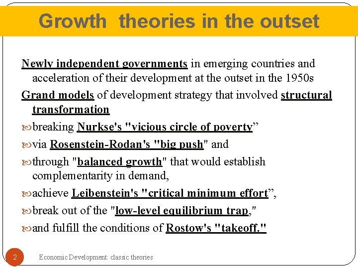 Growth theories in the outset Newly independent governments in emerging countries and acceleration of