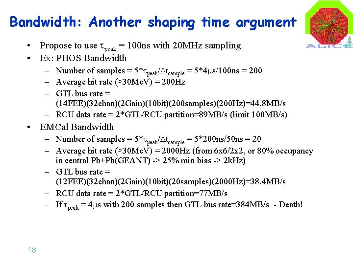 Bandwidth: Another shaping time argument • Propose to use tpeak = 100 ns with