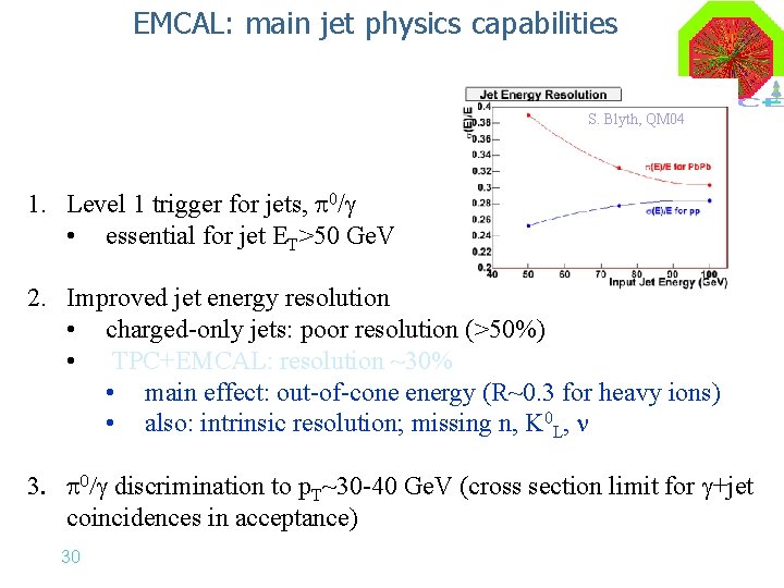 EMCAL: main jet physics capabilities S. Blyth, QM 04 1. Level 1 trigger for