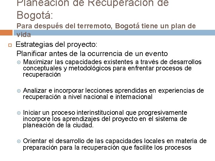 Planeación de Recuperación de Bogotá: Para después del terremoto, Bogotá tiene un plan de