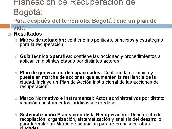 Planeación de Recuperación de Bogotá: Para después del terremoto, Bogotá tiene un plan de