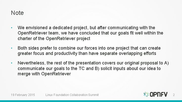 Note • We envisioned a dedicated project, but after communicating with the Open. Retriever Note • We envisioned a dedicated project, but after communicating with the Open. Retriever