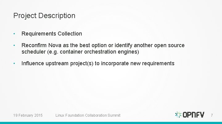 Project Description • Requirements Collection • Reconfirm Nova as the best option or identify Project Description • Requirements Collection • Reconfirm Nova as the best option or identify