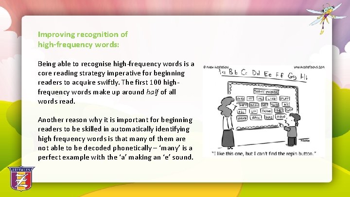 Improving recognition of high-frequency words: Being able to recognise high-frequency words is a core