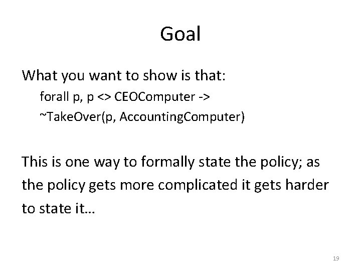 Goal What you want to show is that: forall p, p <> CEOComputer ->