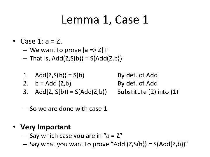 Lemma 1, Case 1 • Case 1: a = Z. – We want to