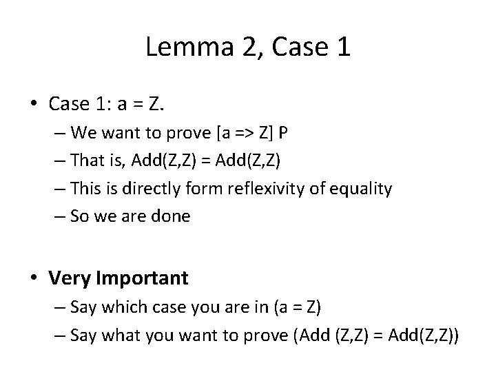 Lemma 2, Case 1 • Case 1: a = Z. – We want to