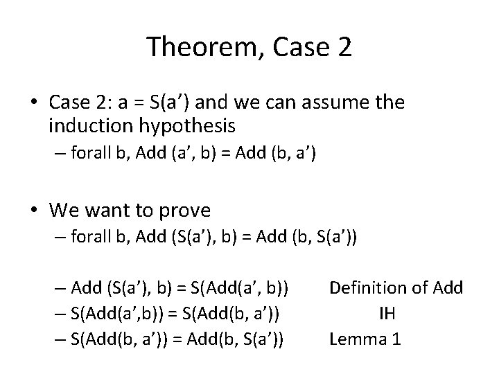 Theorem, Case 2 • Case 2: a = S(a’) and we can assume the