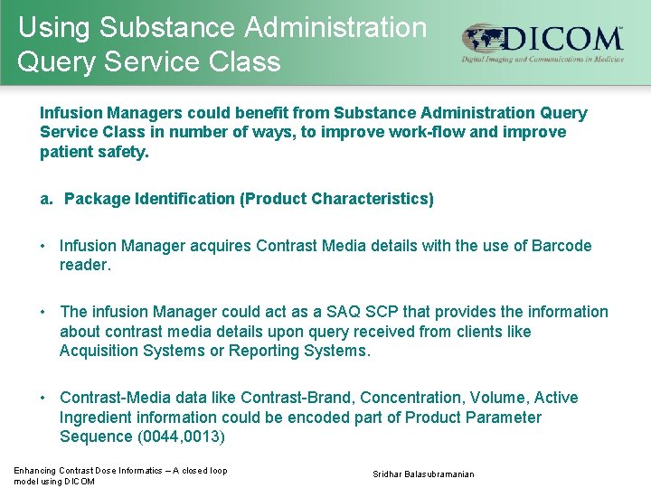 Using Substance Administration Query Service Class Infusion Managers could benefit from Substance Administration Query